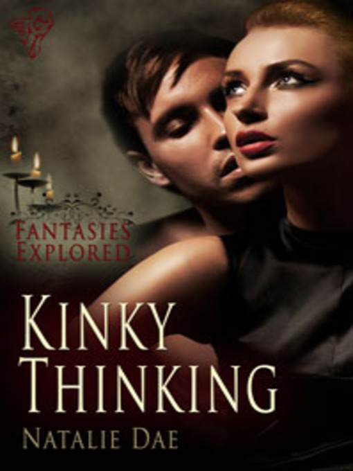 Title details for Kinky Thinking by Natalie Dae - Available
